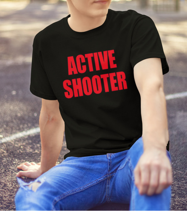 ACTIVE SHOOTER T-Shirt