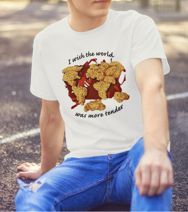 I Wish The World Was More Tender Chicken Nuggets Map Red Sauce T-Shirt