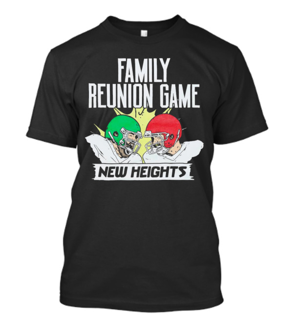Family Reunion Game New Heights Football Helmets Clash Super Bowl LVII T-Shirt