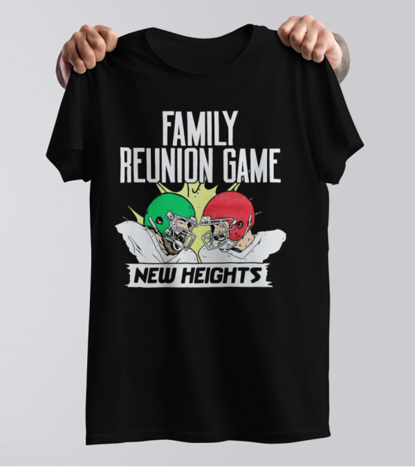 Family Reunion Game New Heights Football Helmets Clash Super Bowl LVII T-Shirt