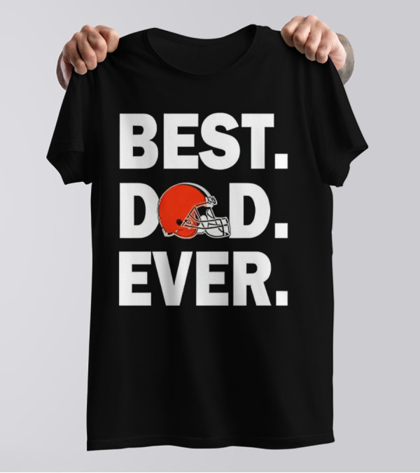 Cleveland Browns Best Dad Ever Football Helmet T-Shirt