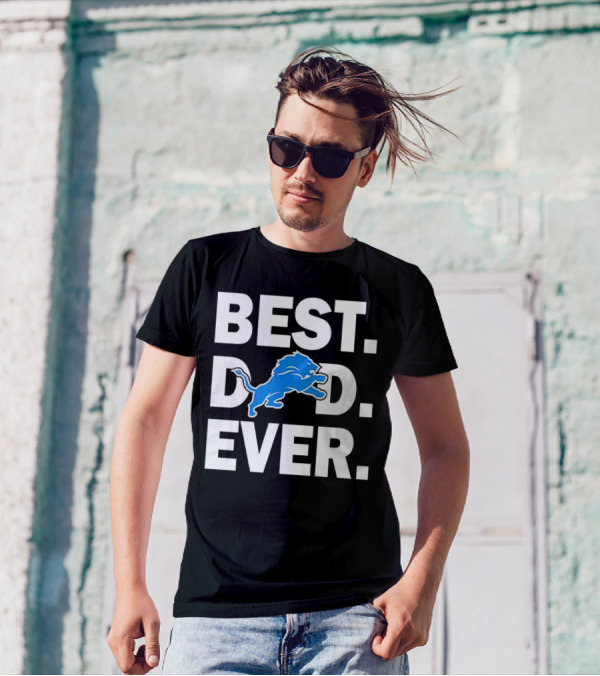 Best Detroit Lions Dad Ever T-Shirt