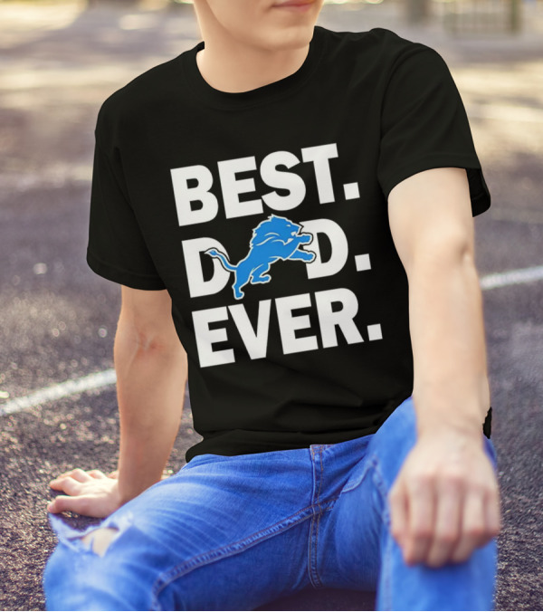 Best Detroit Lions Dad Ever T-Shirt