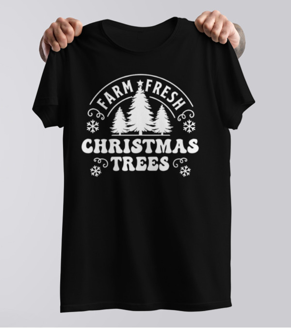 Farm Fresh Christmas Trees Snowflakes Pines T-Shirt