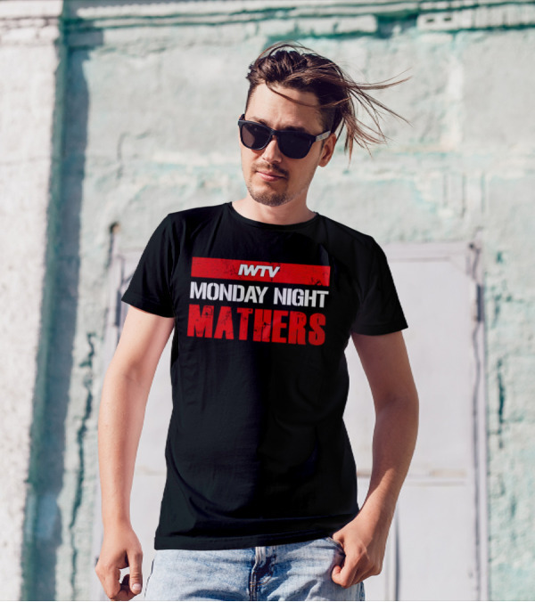 IWTV Monday Night Mathers T-Shirt