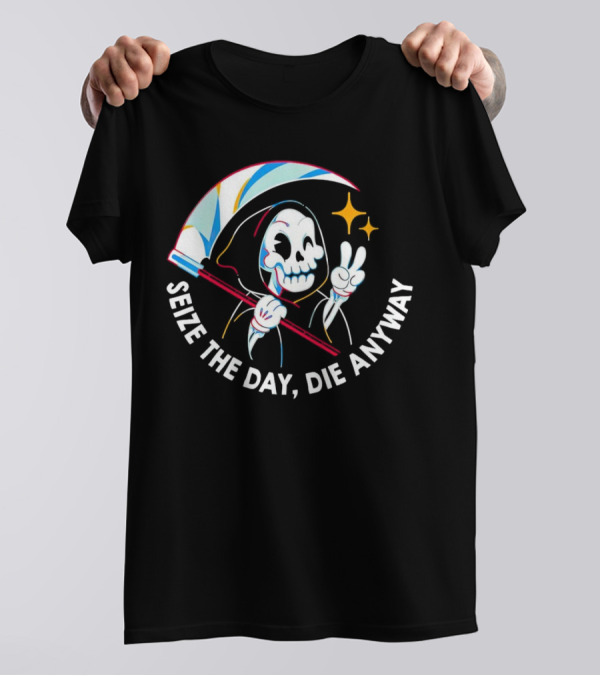 Seize The Day Die Anyway Grim Reaper Peace Sign T-Shirt
