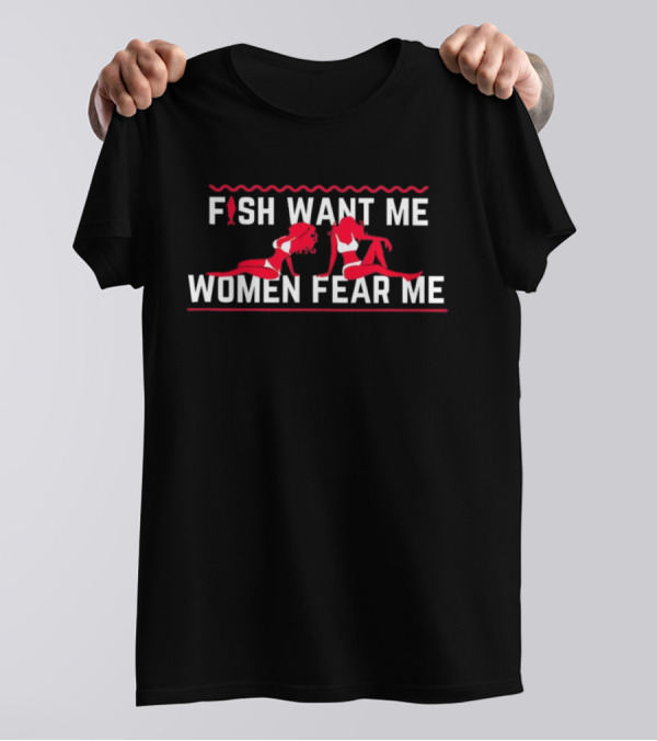 FISH WANT ME WOMEN FEAR ME Red Silhouettes T-Shirt
