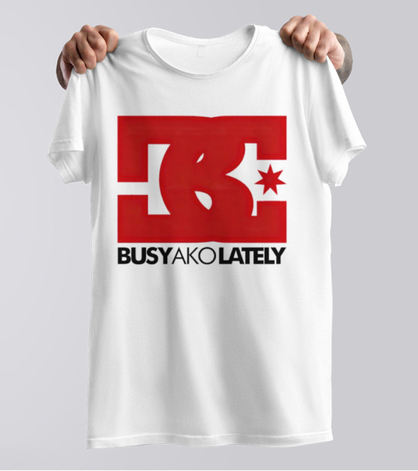 BC Star Busy Ako Lately T-Shirt
