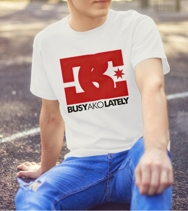BC Star Busy Ako Lately T-Shirt