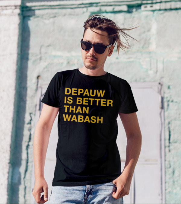 Depauw Is Better Than Wabash Rivalry T-Shirt
