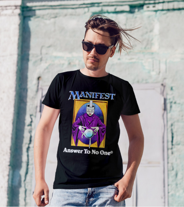 Manifest Mystical Figure Answer To No One T-Shirt