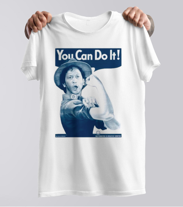 You Can Do It Rob Schneider Max Production CE Org Unit Committee T-Shirt