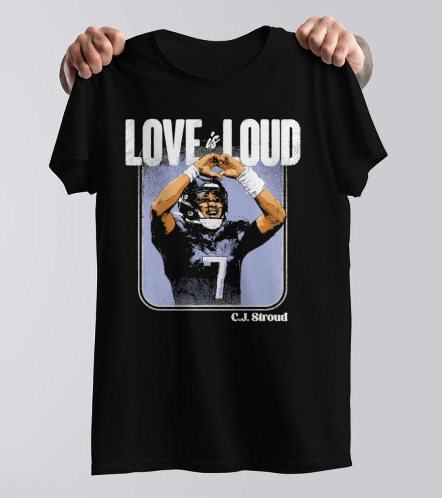 C.J. Stroud Love Is Loud Football Number 7 T-Shirt