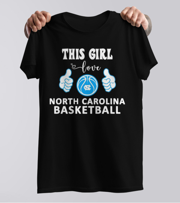This Girl Love North Carolina Basketball With Heart And Ball T-Shirt