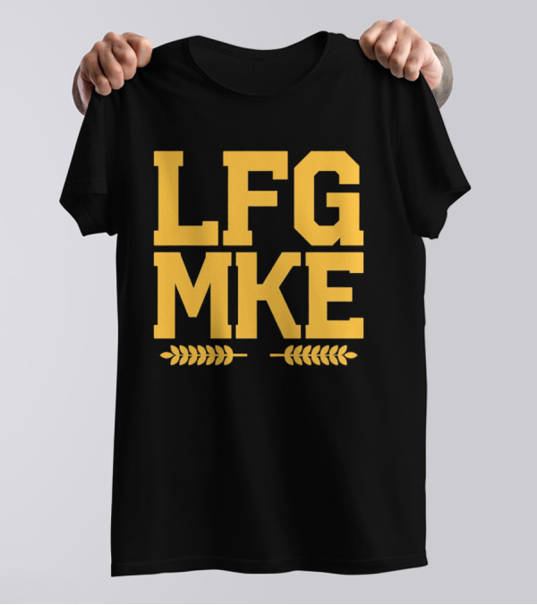 LFG MKE Milwaukee Brewers Fan Slogan With Wheat T-Shirt