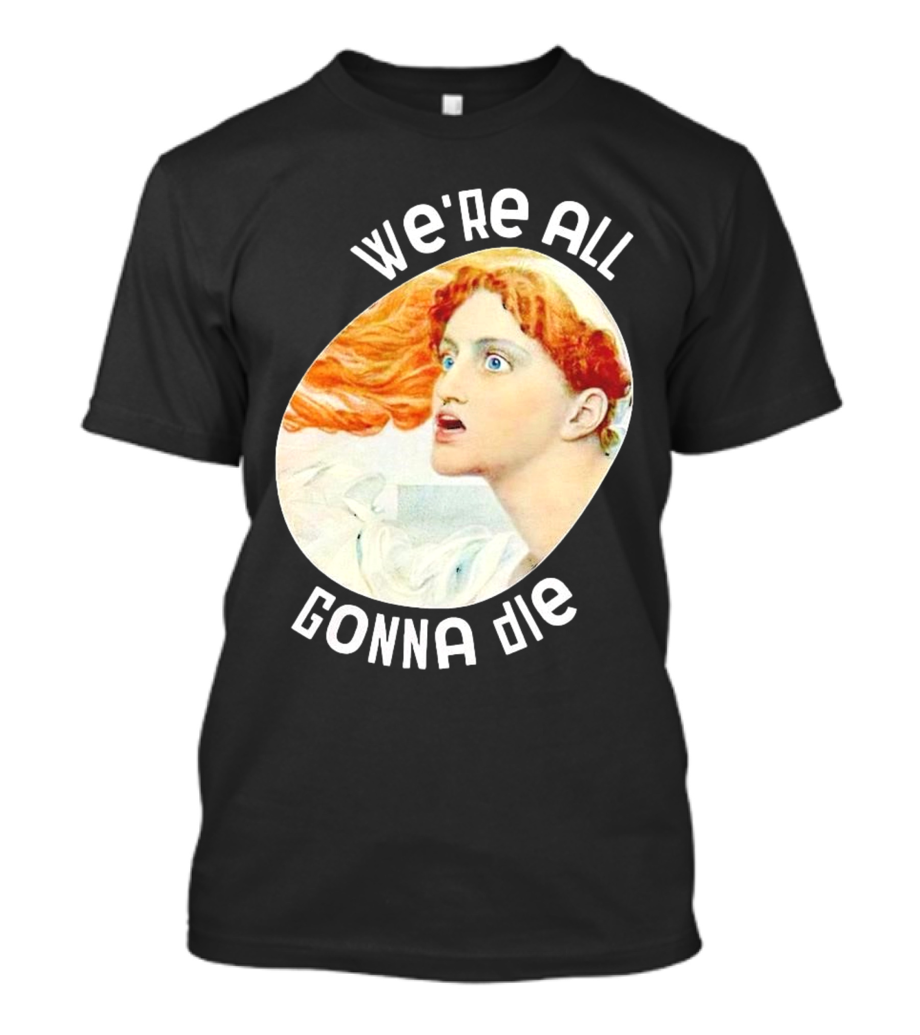 We're All Gonna Die Retro T-Shirt