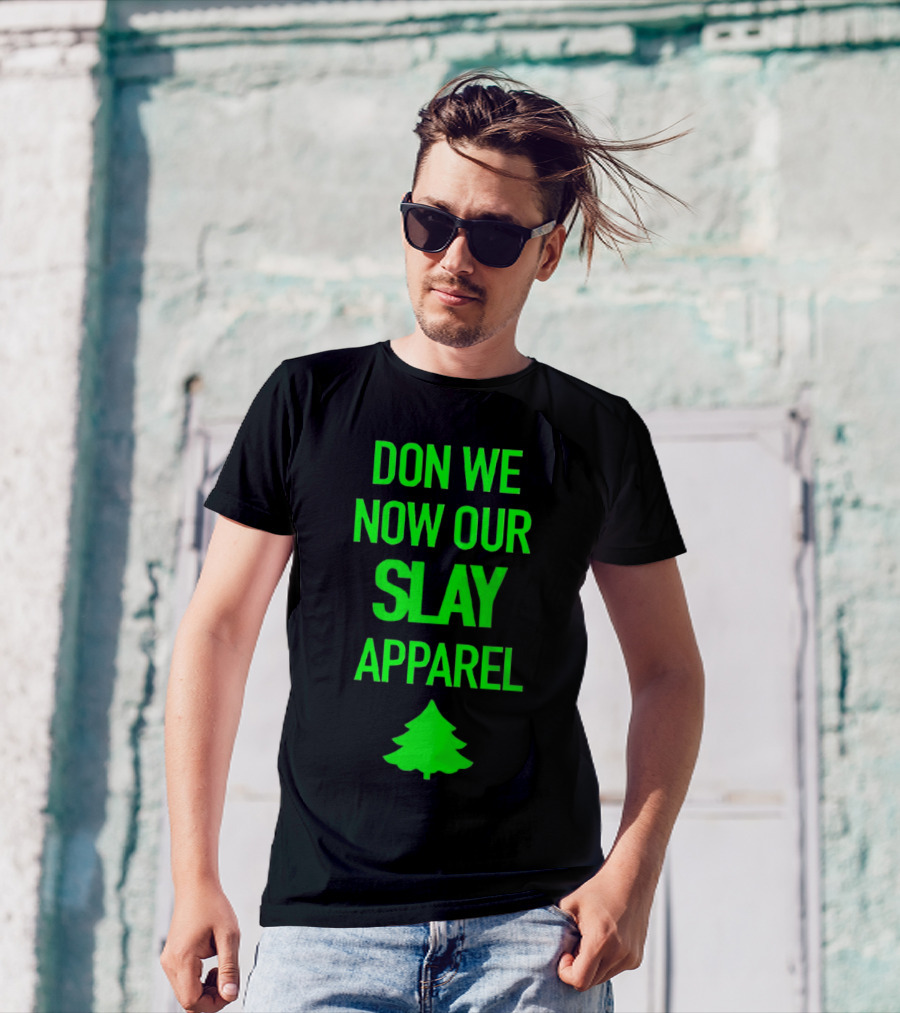 Don We Now Our Slay Apparel Christmas Tree T-Shirt