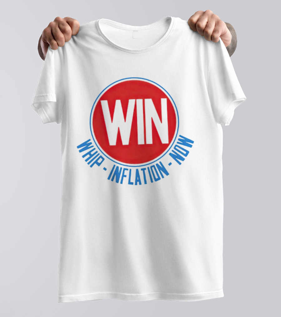 WIN Whip Inflation Now Retro Political Campaign T-Shirt