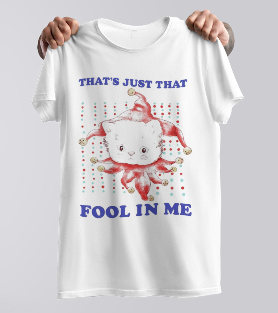 That's Just That Fool In Me Cat Jester Hat Polka Dots T-Shirt