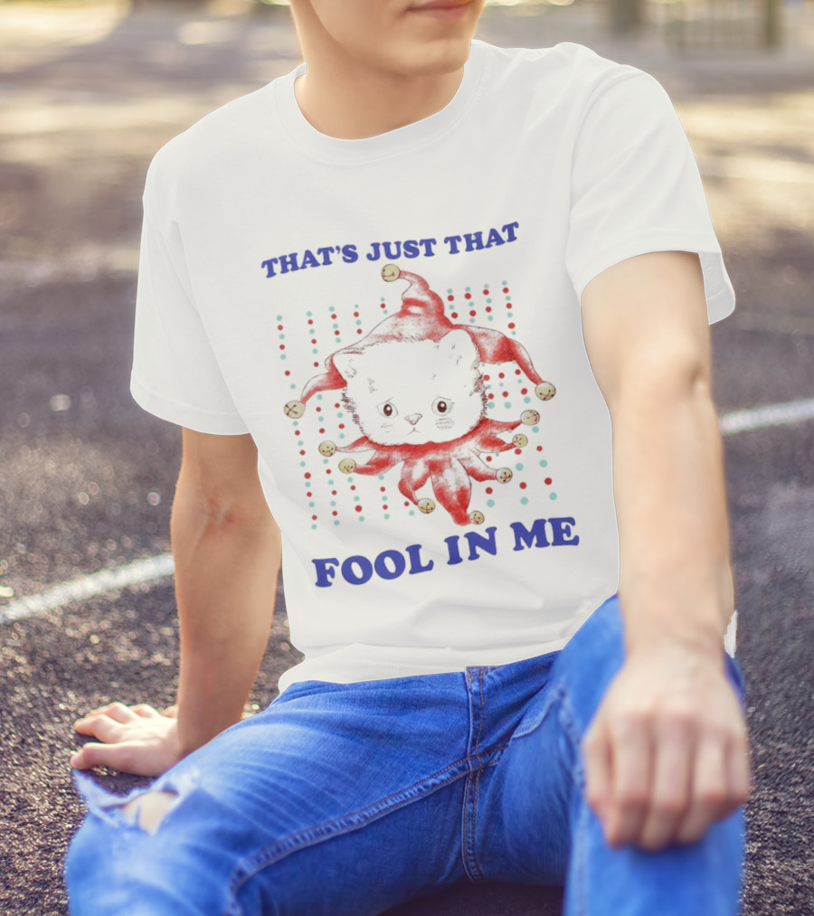That's Just That Fool In Me Cat Jester Hat Polka Dots T-Shirt