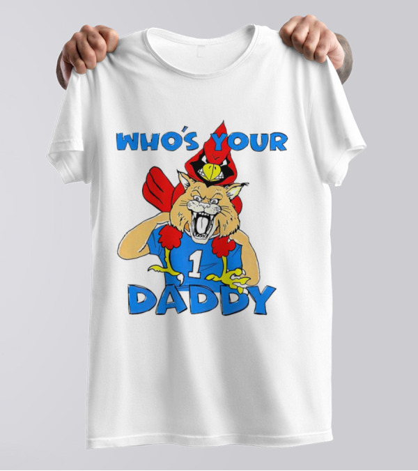 Kentucky Wildcats Louisville Cardinals Who's Your Daddy T-Shirt