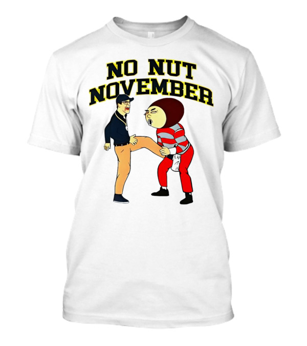 No Nut November Michigan Wolverines Vs Ohio Football Rivalry T-Shirt