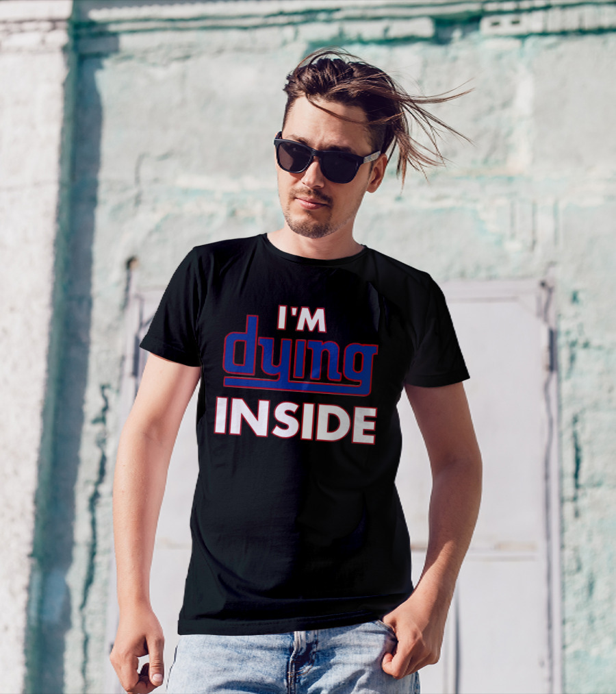 New York Giants I'm Dying Inside T-Shirt