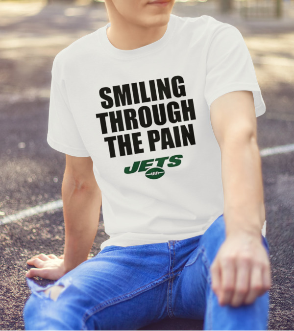 Smiling Through The Pain New York Jets T-Shirt