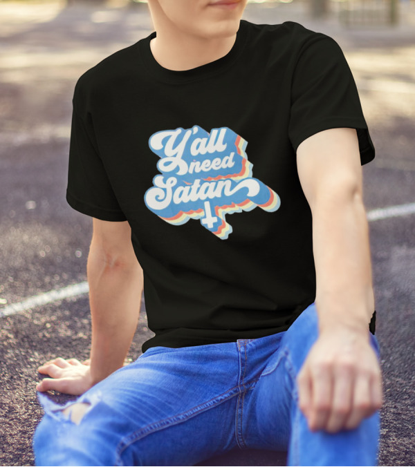 Y’all Need Satan Retro Style Text With Inverted Cross T-Shirt
