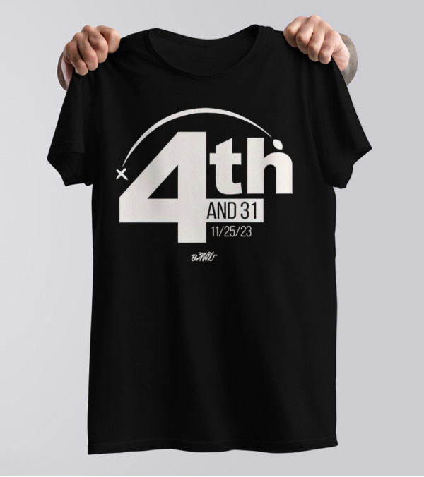 4th And 31 The Brawl 11/25/23 T-Shirt