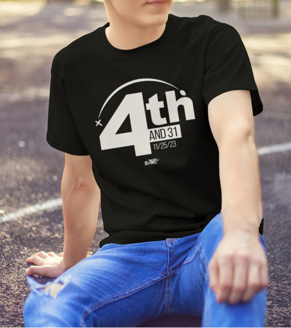 4th And 31 The Brawl 11/25/23 T-Shirt