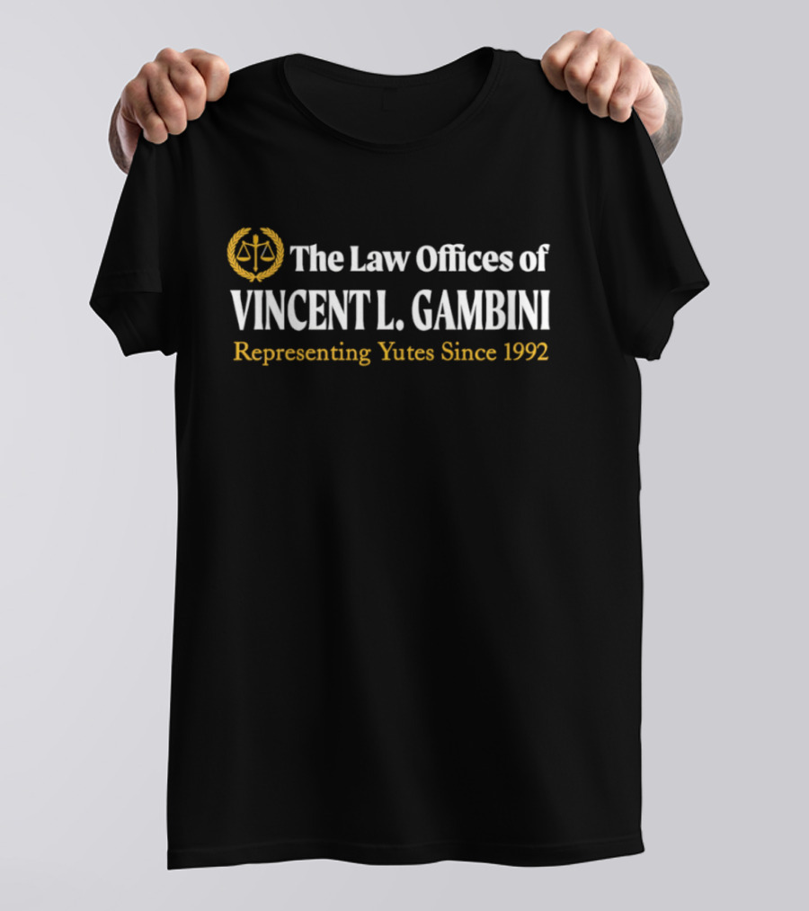 The Law Offices Of Vincent L. Gambini Representing Yutes Since 1992 T-Shirt