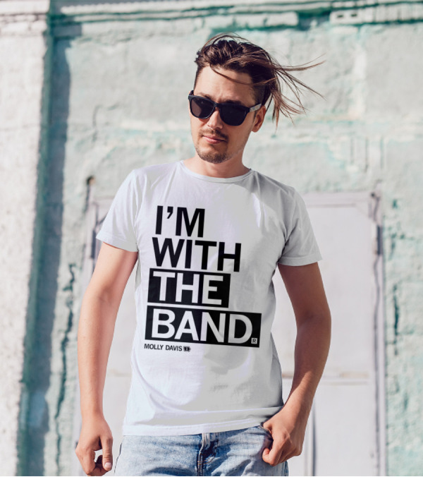 Molly Davis I'm With The Band T-Shirt