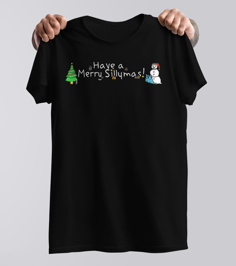 Have A Merry Sillymas Christmas Tree And Snowman With Presents T-Shirt