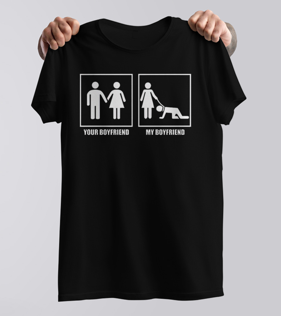Your Boyfriend My Boyfriend Funny Couples Pictogram Comparison T-Shirt