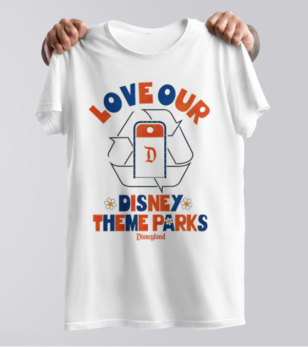 LOVE OUR DISNEY THEME PARKS DISNEYLAND T-Shirt