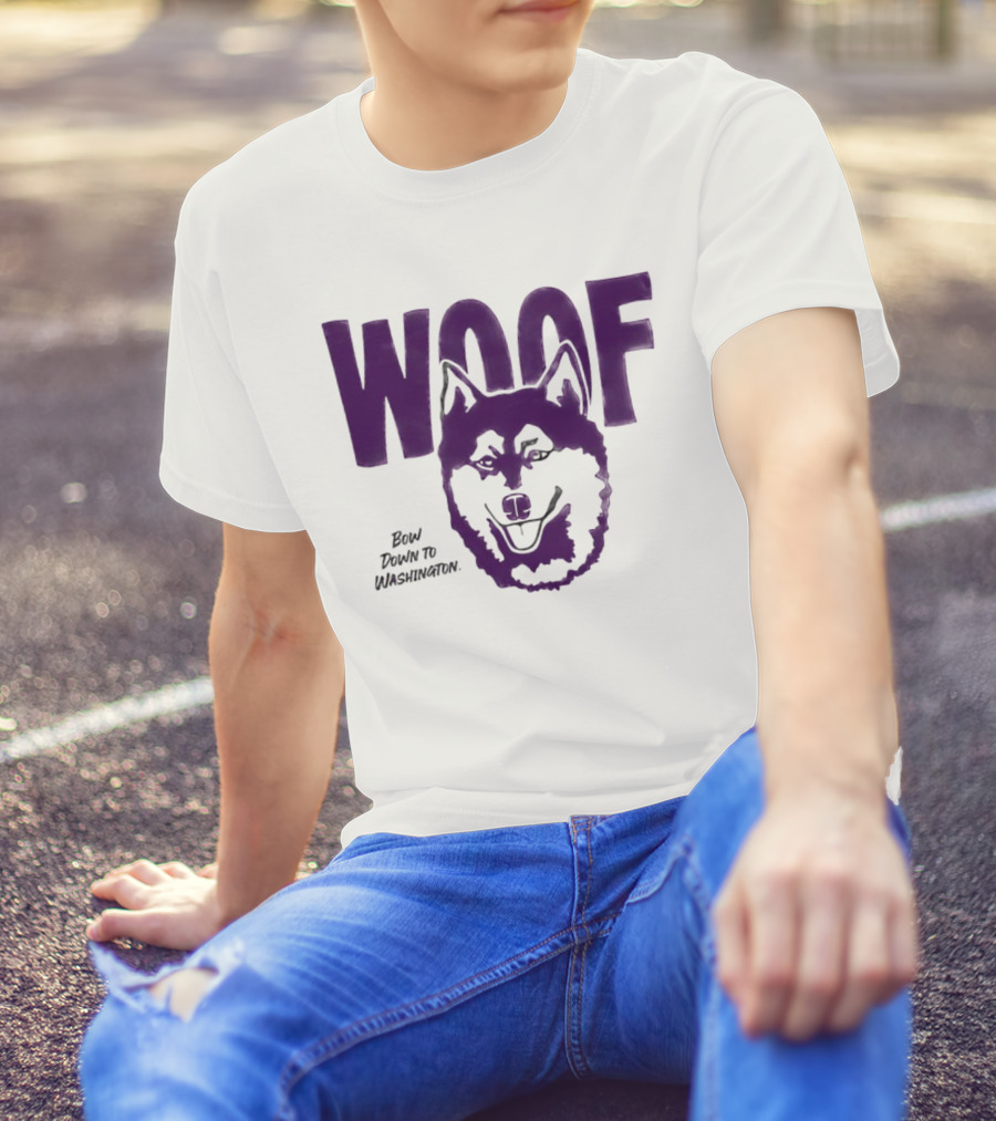 Woof Bow Down To Washington Huskies T-Shirt