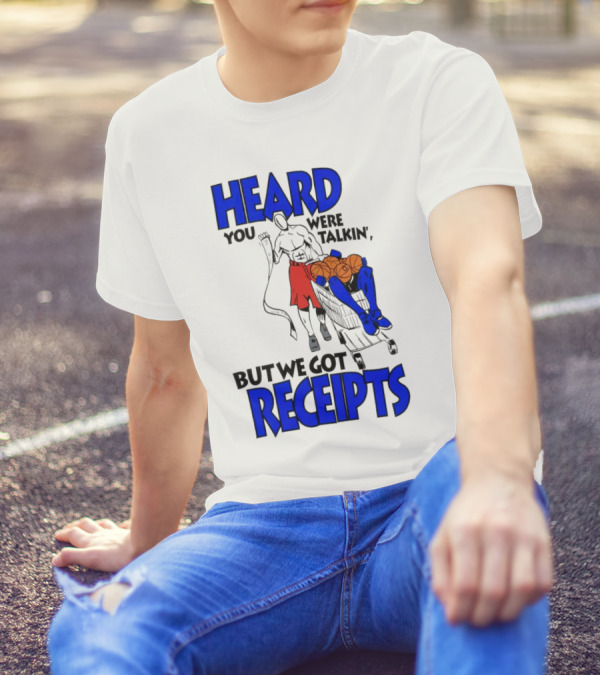 Heard You Were Talking But We Got Receipts Basketball Duel Scene T-Shirt