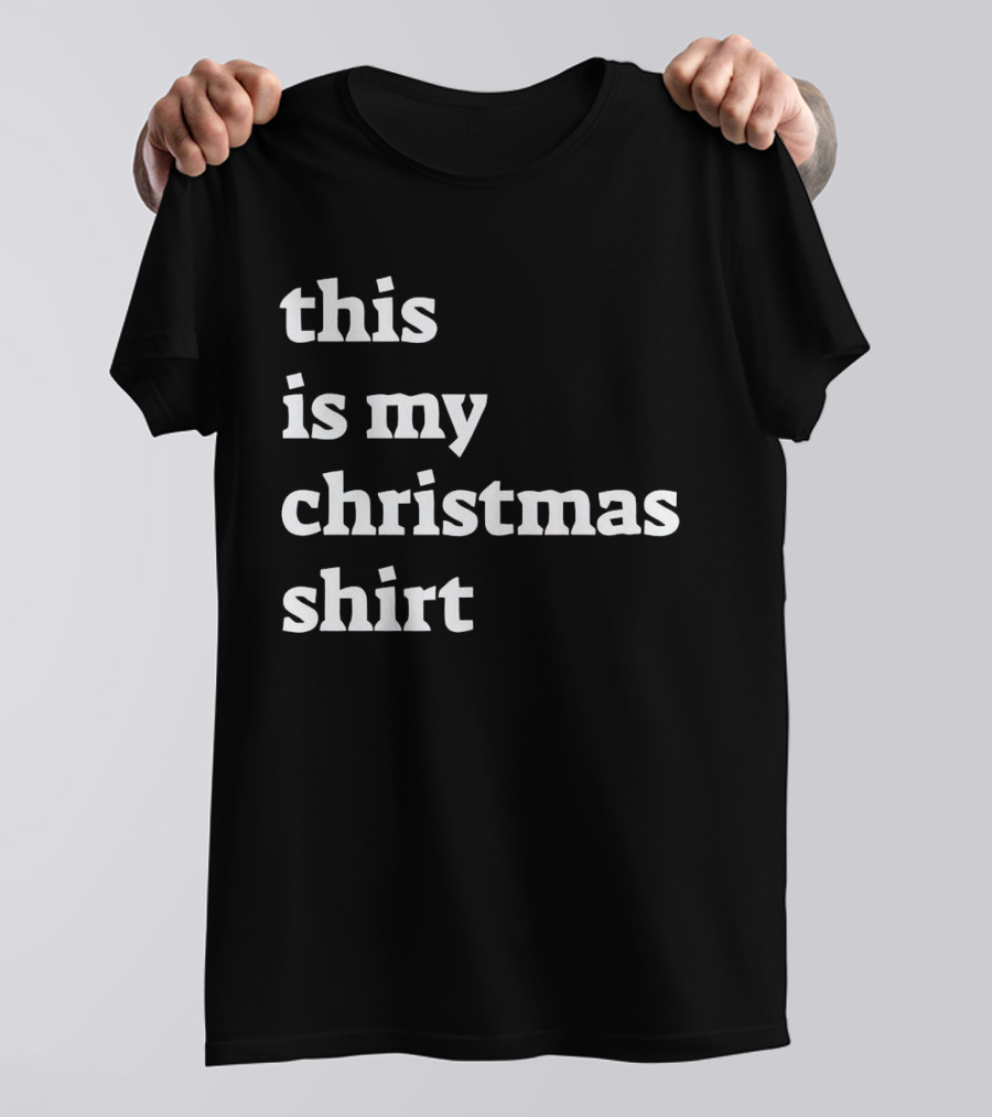 This Is My Christmas T-Shirt
