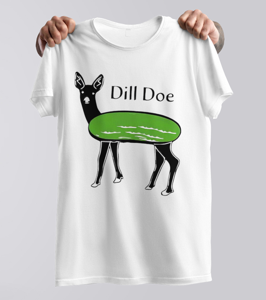 Dill Doe Deer Pickle Pun T-Shirt