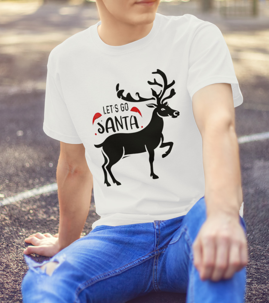 Let's Go Santa Christmas Reindeer T-Shirt
