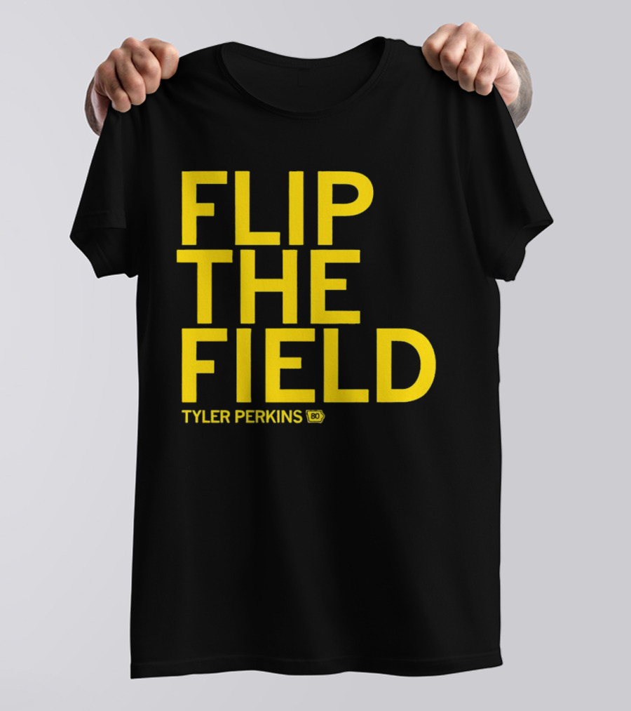 Tyler Perkins Flip The Field BO T-Shirt