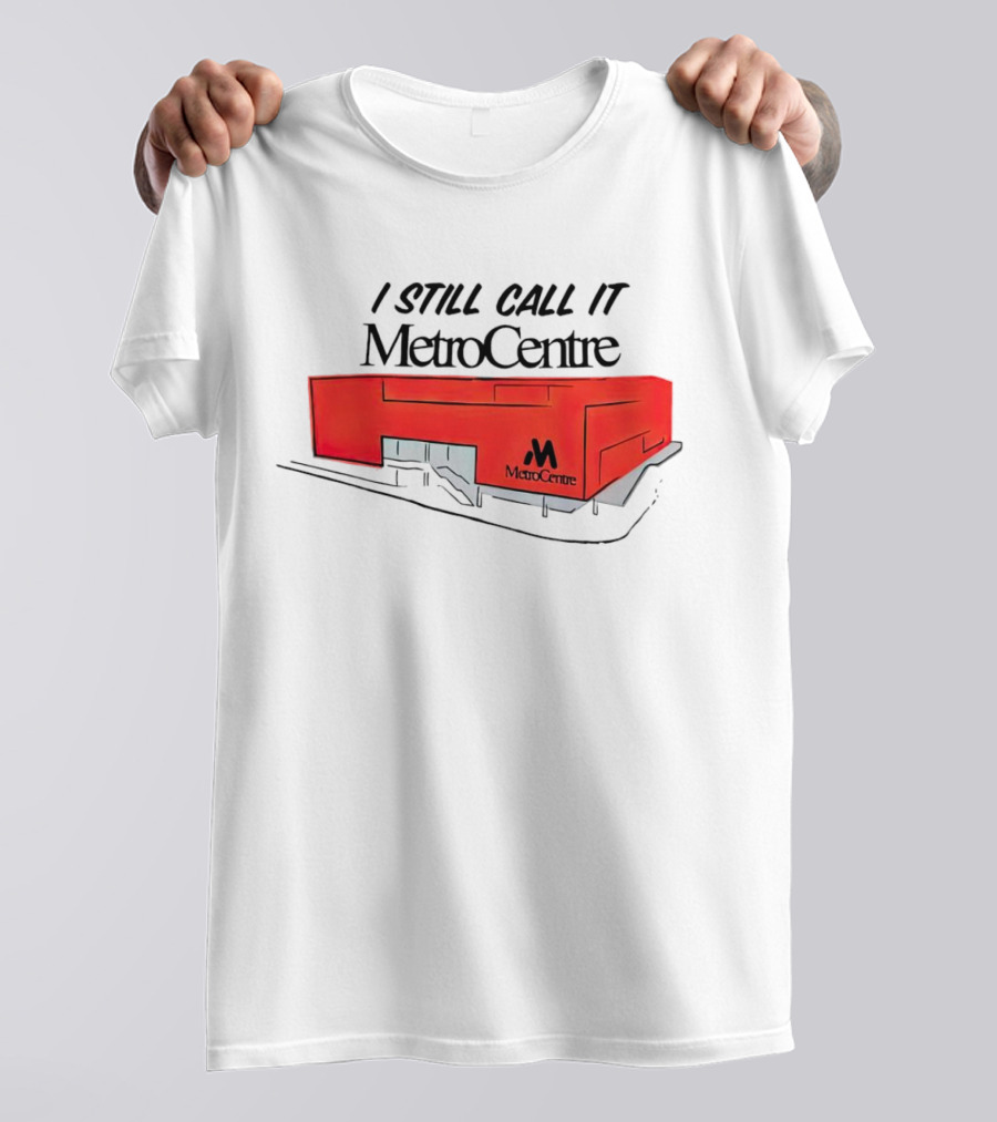I Still Call It MetroCentre Red Building T-Shirt