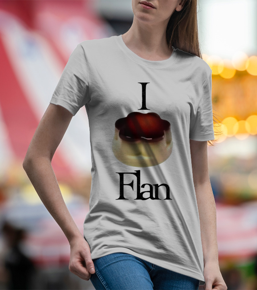 I Love Flan T-Shirt