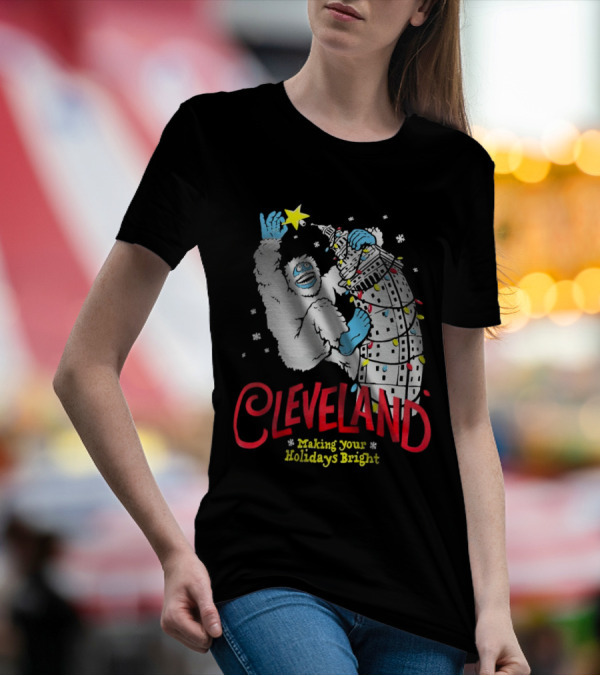 Cleveland Abominable Snowman Making Your Holidays Bright T-Shirt