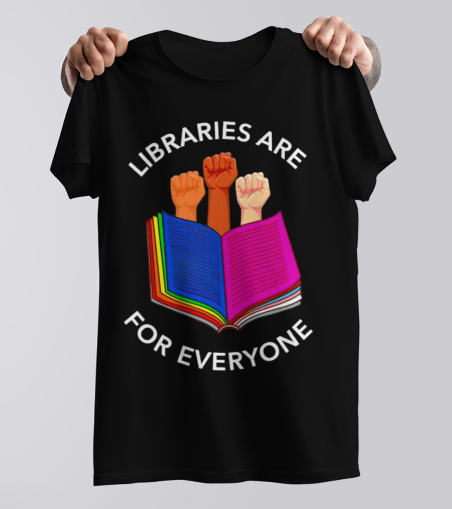 Libraries Are For Everyone United Strong Fists Open Book T-Shirt