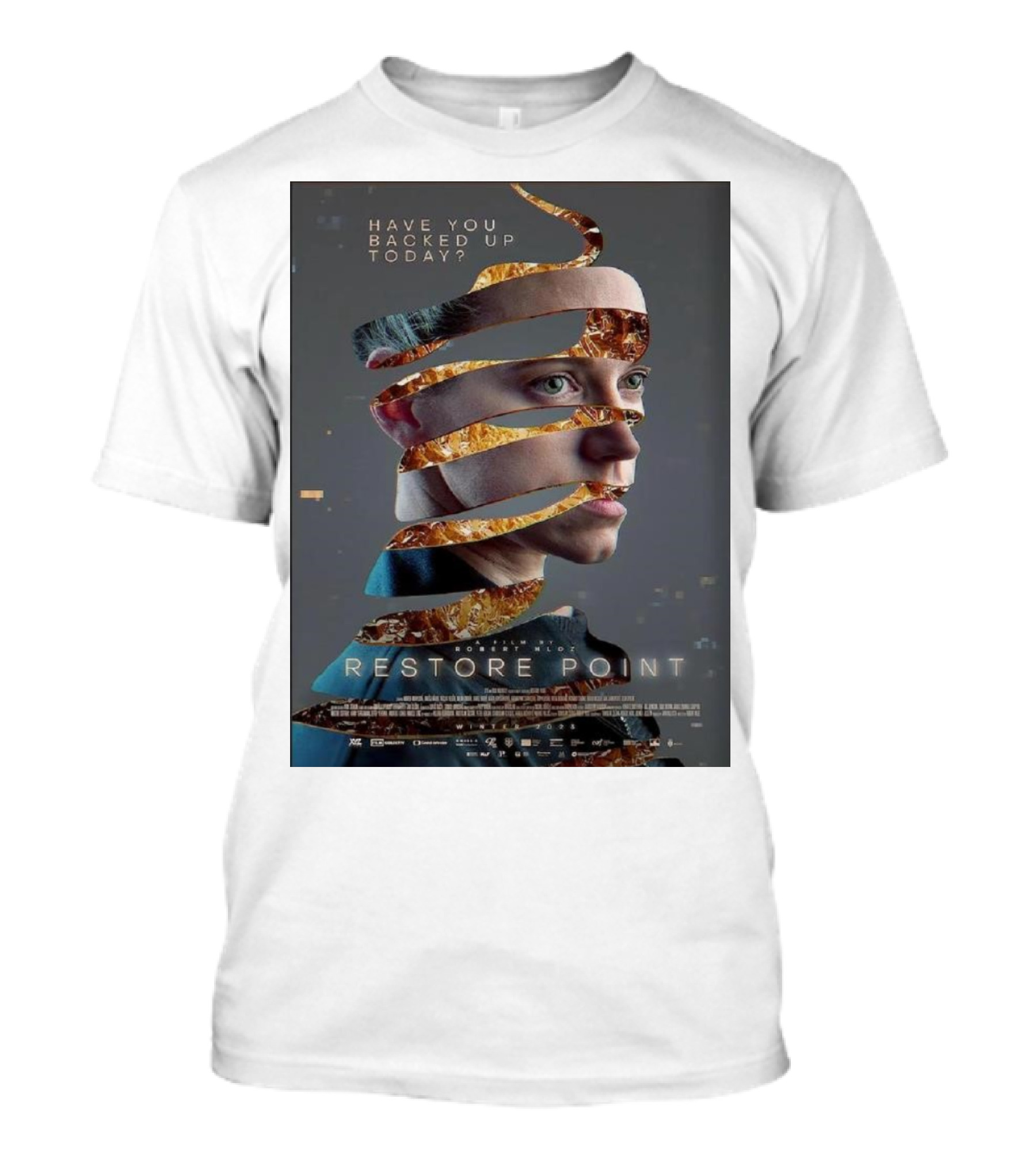 Restore Point Have You Backed Up Today Sci-Fi Suspense T-Shirt
