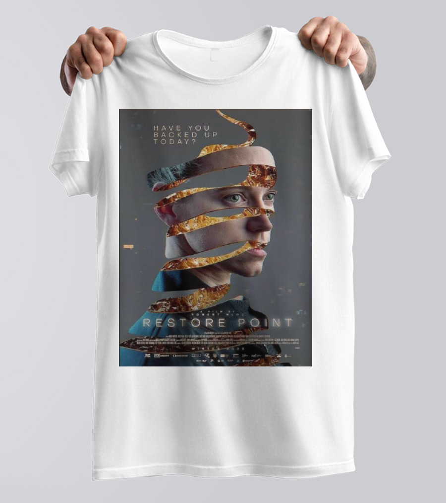 Restore Point Have You Backed Up Today Sci-Fi Suspense T-Shirt