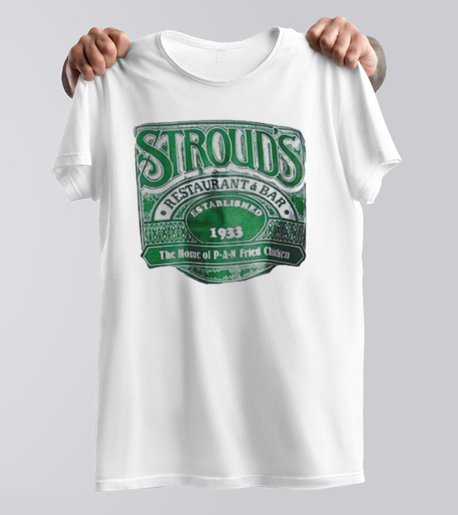 Stroud's Restaurant And Bar Established 1933 The Home Of Pan-Fried Chicken T-Shirt