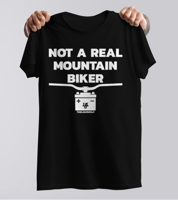 Not A Real Mountain Biker Handlebar TheLoamWolf T-Shirt